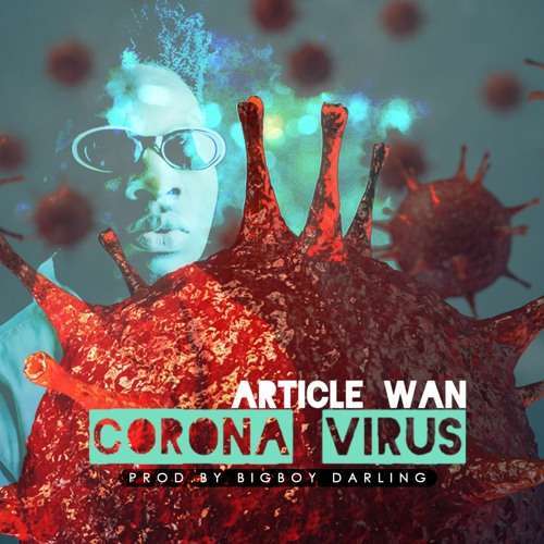Article Wan - Corona Virus (Prod. By Article Wan)