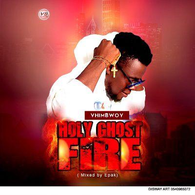 VhimBwoy - Holy Ghost Fire (mixed by e'pak)