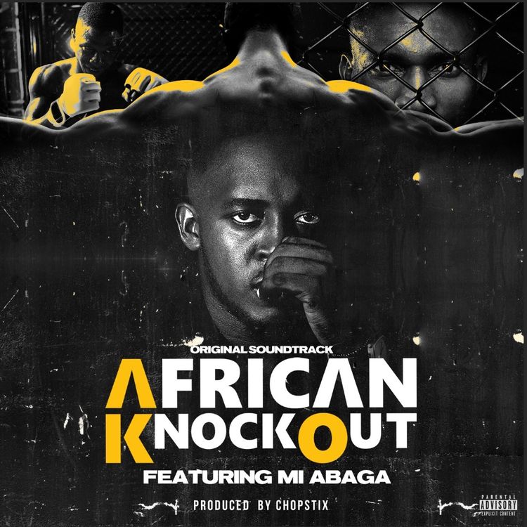 M.I Abaga - African Knockout (Prod. by Chopstick)