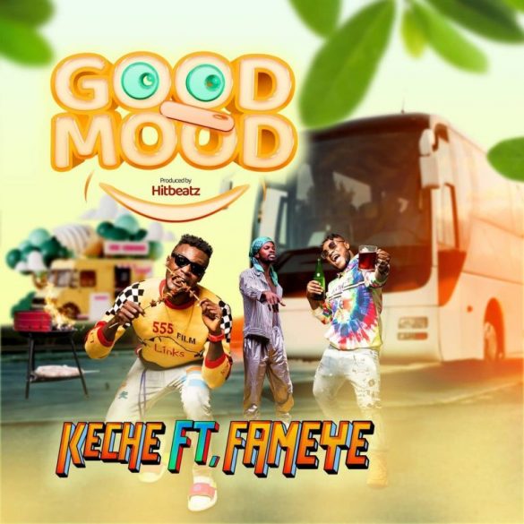 Keche - Good Mood Ft. Fameye