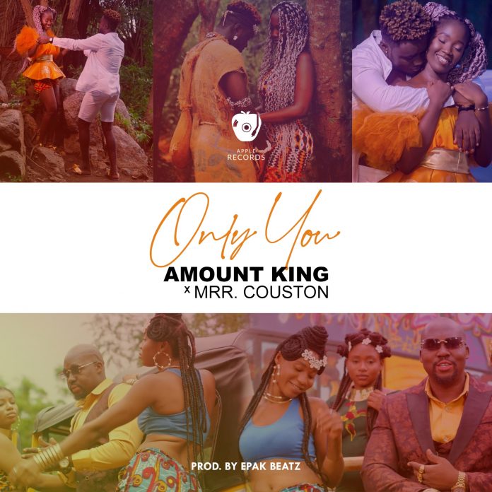 Amount King - Only you ft. Mrr couston (prod. by e'pak)