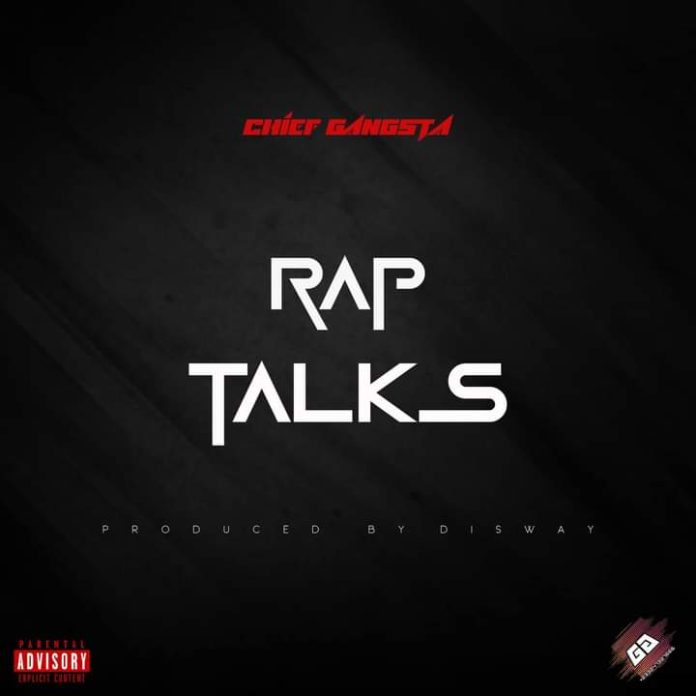Chief Gangstar - Rap Talks (Prod. by Disway)