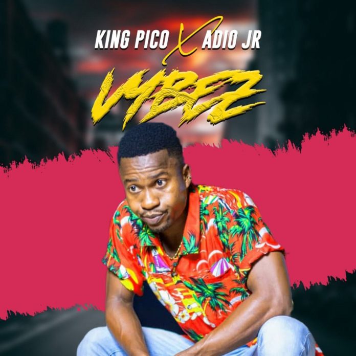 King Pico - Vybez ft. Adio JR (prod by e'pak)